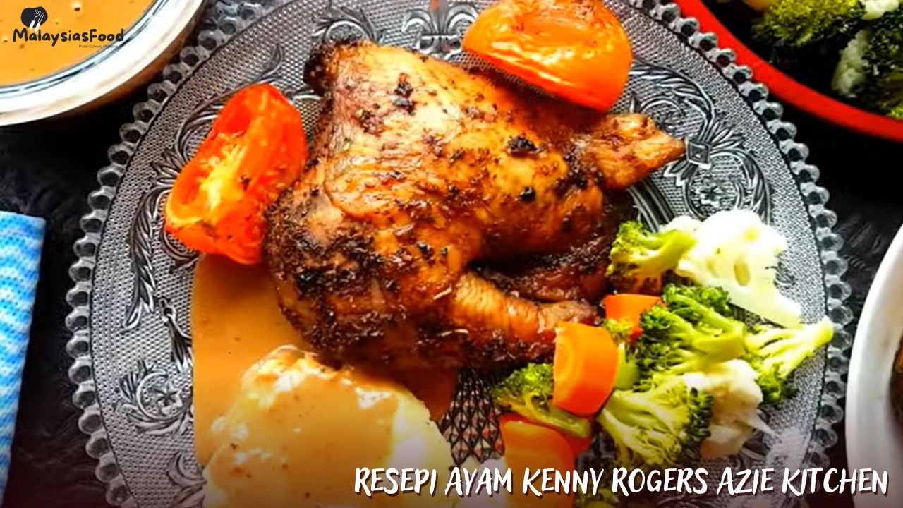 Resepi Ayam Kenny Rogers Azie Kitchen
