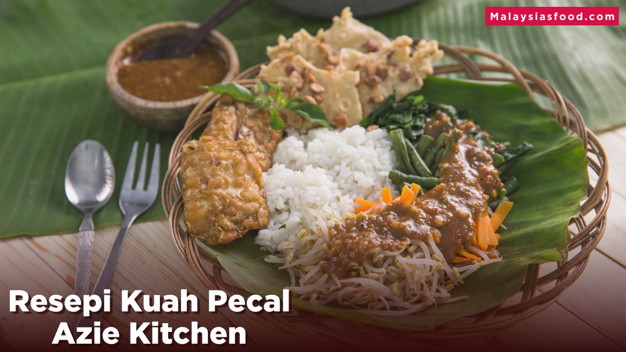 Resepi Kuah Pecal Azie Kitchen