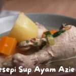 Resepi Sup Ayam Azie Kitchen