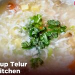 Resepi Sup Telur Azie Kitchen