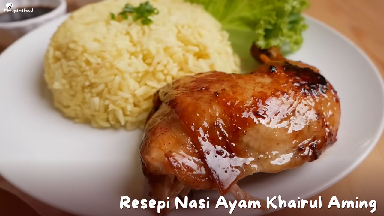 Resepi Nasi Ayam Khairul Aming